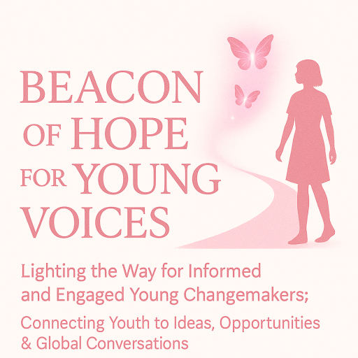 Beacon of Hope for Young Voices 🦋